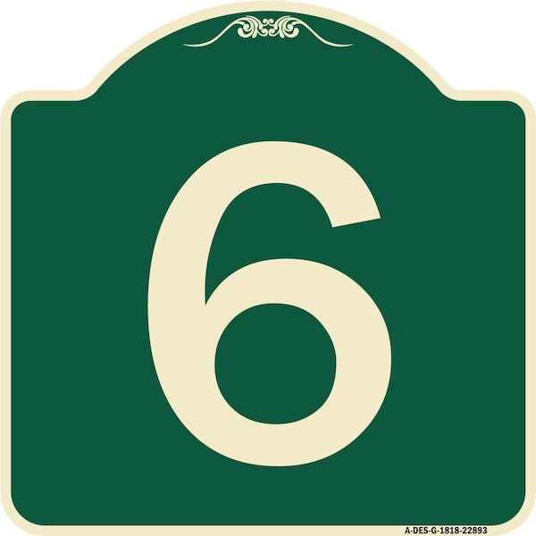 Designer Series Sign W/ Number 6, Green & Tan Heavy-Gauge Aluminum Sign, 18" x 18", G-1818-22893